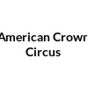 americancrowncircus com aucre